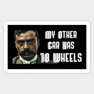 My Other Car Has 18 Wheels Zapata Funny Wear For Bikers Magnet